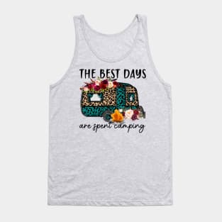 The Best Days are Spent Camping Tank Top